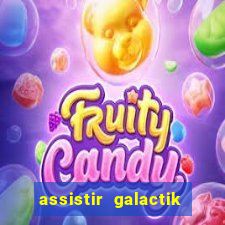 assistir galactik football dublado